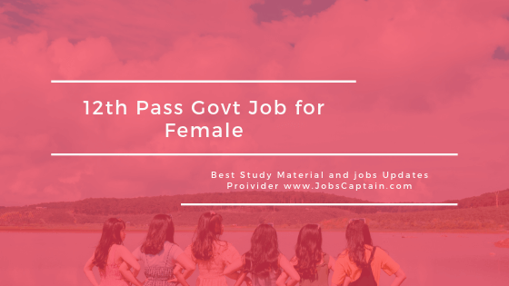 12th pass govt job for female