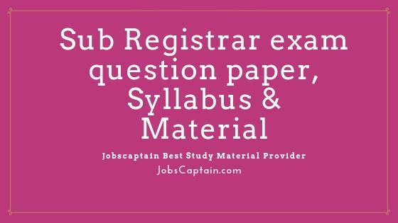 Sub Registrar exam question paper Syllabus and exam Material