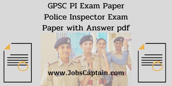 Gujarat PI (Police Inspector) GPSC Exam Paper PDF With Answer Key