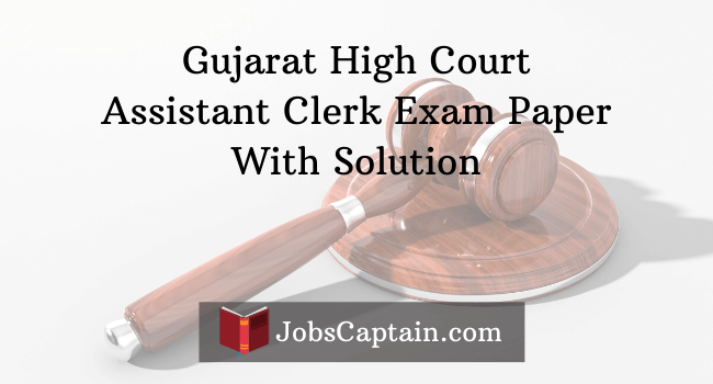 Gujarat High Court Assistant Clerk Exam Paper With Solution