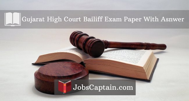 Gujarat High Court Bailiff Exam Paper with answe