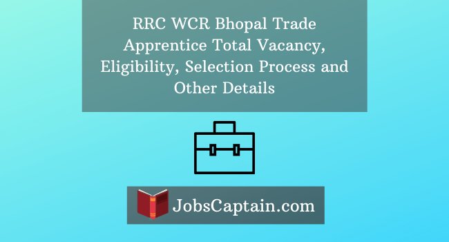 RRC WCR Bhopal Trade Apprentice Recruitment