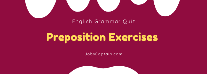 Preposition Exercise Quiz With Answers