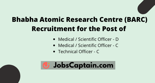 BHABHA ATOMIC RESEARCH CENTRE (BARC) invites on-line application for Medical / Scientific Officer and Technical Officer