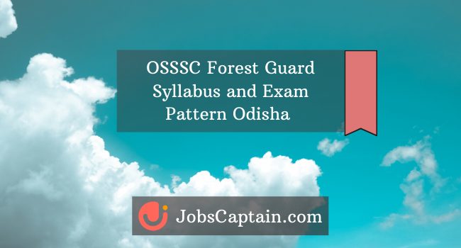 OSSSC Forest Guard Syllabus and Exam Pattern Pdf Odisha @ www.osssc.gov.in
