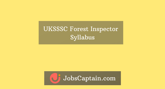 UKSSSC Syllabus for Forest Inspector