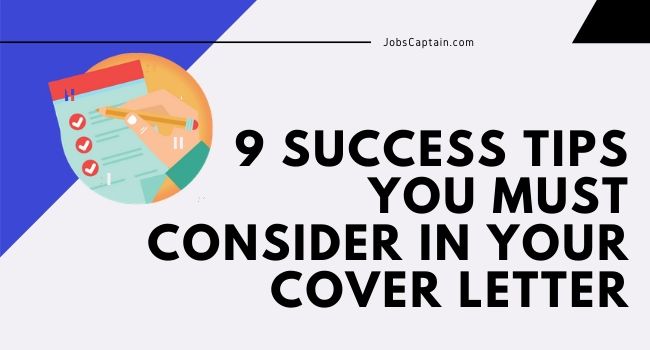 9 Success Tips You Must Consider in Your Cover Letter