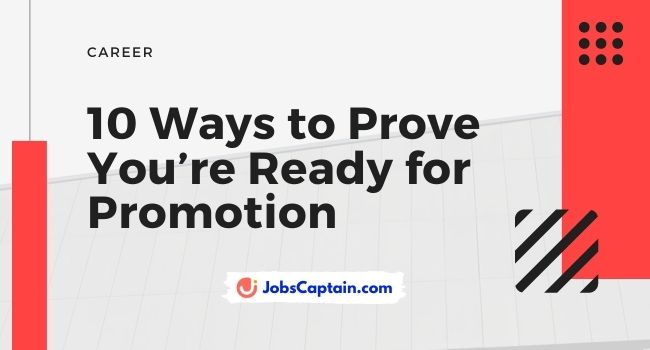 10 Ways to Prove You’re Ready for Promotion