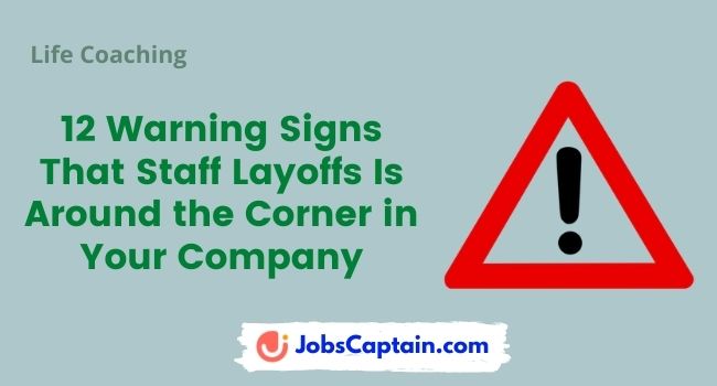 12 Warning Signs That Staff Layoffs Is Around the Corner in Your Company