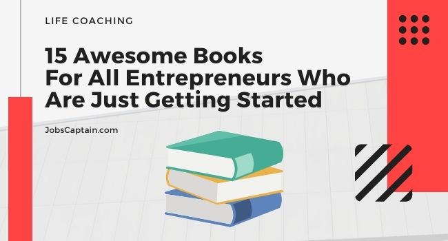 15 Awesome Books For All Entrepreneurs Who Are Just Getting Started