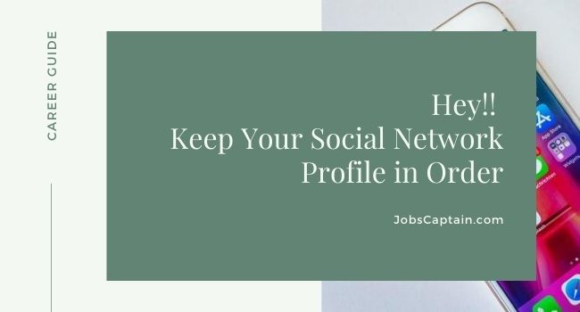 Keep Your Social Network Profile in Order