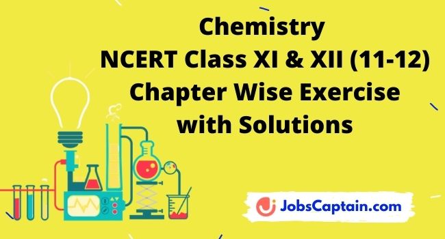 NCERT Class 11-12 Chemistry - Chapter Wise Exercise Solution by PaptStar