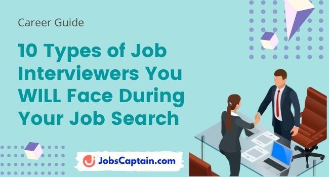 Types of Job Interviewers You WILL Face During Your Job Search