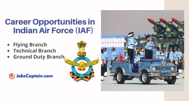 Career Opportunities in Indian Air Force (IAF) - Tech-Non Technical Branches