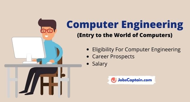 Computer Engineering – Entry to the World of Computers