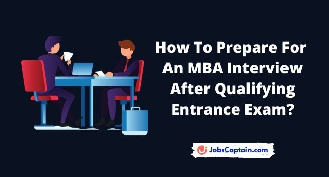 How To Prepare For An MBA Interview After Qualifying Entrance Exam