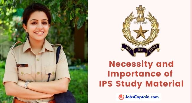 Necessity and Importance of IPS Study Material