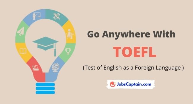 TOEFL - Eligibility Criteria, Exam Pattern & Preparation Tips