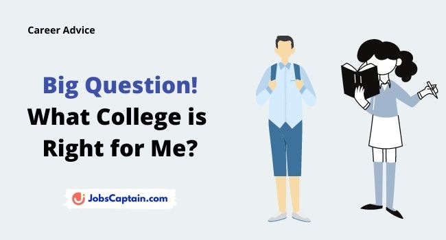 What College is Right for Me - Career Advice by JobsCaptain