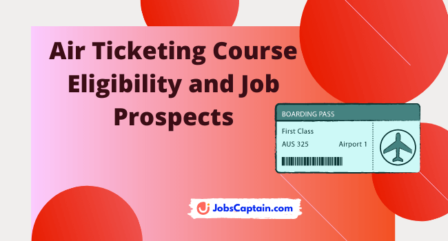 air-ticketing-course-eligibility-skills-and-job-prospects