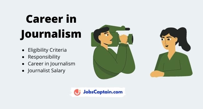 Career in Journalism - Eligibility Criteria, Responsibility, Salary