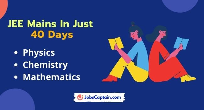 JEE Mains In 40 Days Pdf Books - Physics, Chemistry, Maths or Mathematics