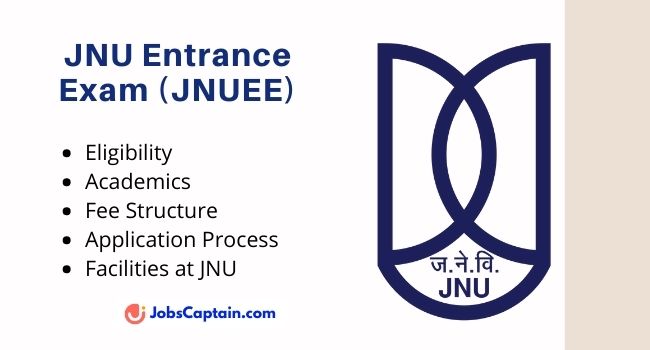 JNU Entrance Exam (JNUEE) - Eligibility, Academics and Facilities