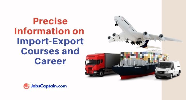 Precise Information on Import-Export Courses and Career