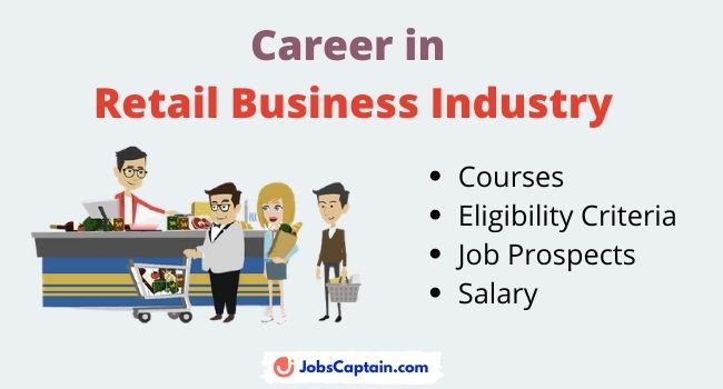 Retail Business Industry - Courses, Eligibility, Job Prospects and Salary