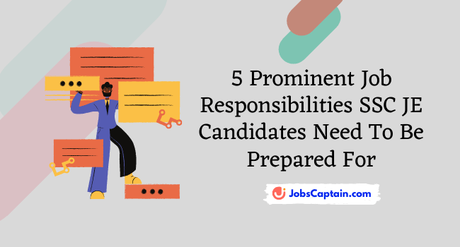 5 Prominent Job Responsibilities SSC JE Candidates Need To Be Prepared For