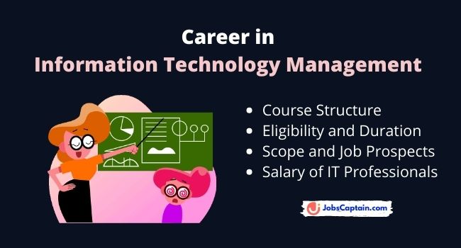 Career in Information Technology Management – Course Structure, Eligibility, Career Scope and Salary