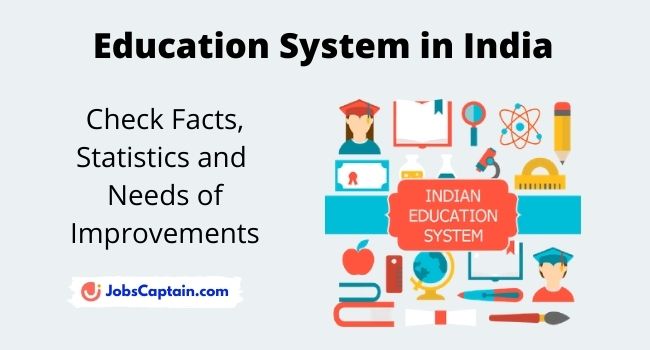 Education System in India - Facts, statistics and Needs of Improvements