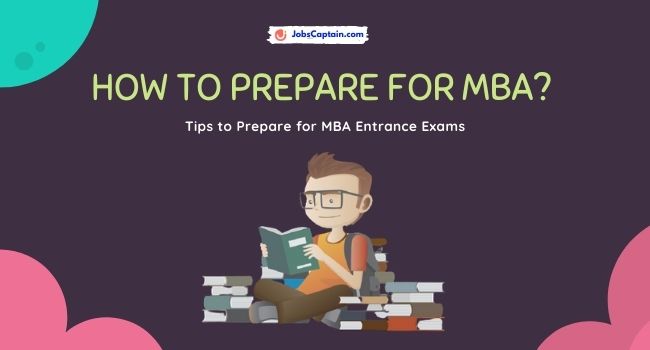 How to Prepare for MBA Tips to Prepare for MBA Entrance Exams