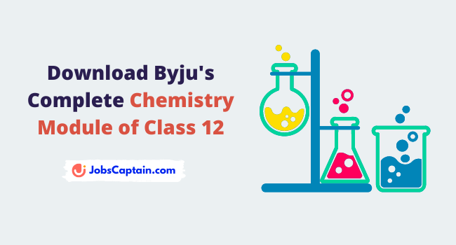Byju's Chemistry Module Class 12