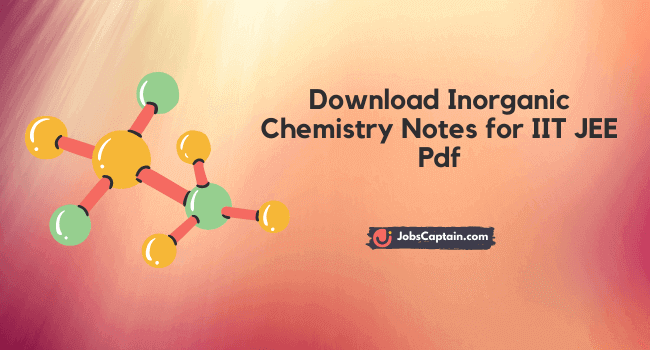 Download Inorganic Chemistry Notes for IIT JEE Pdf