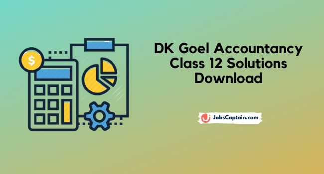DK Goel Accountancy Class 12 Solutions Download