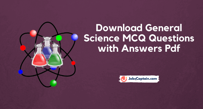 General Science MCQ Questions with Answers Pdf