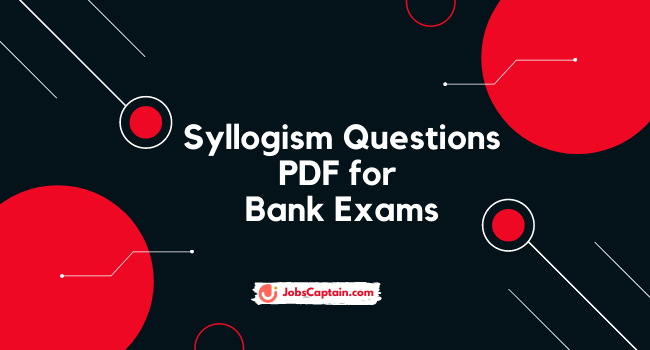 Download 300+ Syllogism Questions PDF for Bank Exams