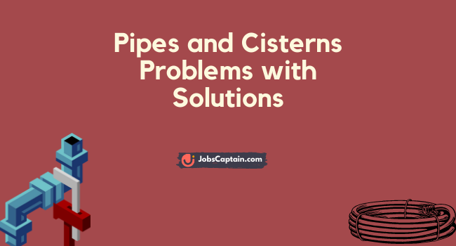 Pipes and Cisterns Problems with Solutions