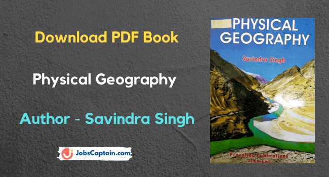 Physical Geography by Savindra Singh Pdf