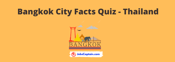 Bangkok City Facts Quiz - Thailand