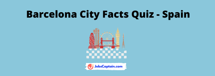 Barcelona City Facts Quiz - Spain