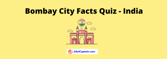 Bombay City Facts Quiz - India