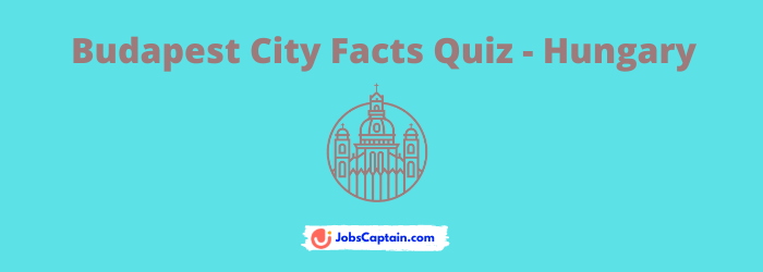 Budapest City Facts Quiz - Hungary