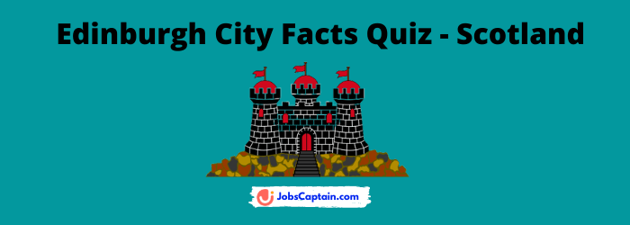 Edinburgh City Facts Quiz - Scotland