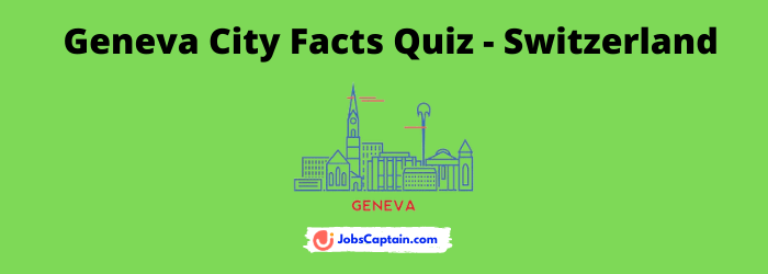 Geneva City Facts Quiz - Switzerland