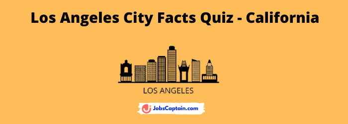 Los Angeles City Facts Quiz - California