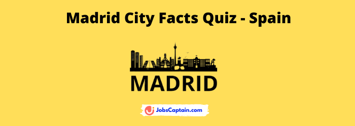 Madrid City Facts Quiz - Spain
