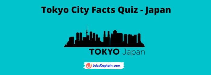 Tokyo City Facts Quiz - Japan