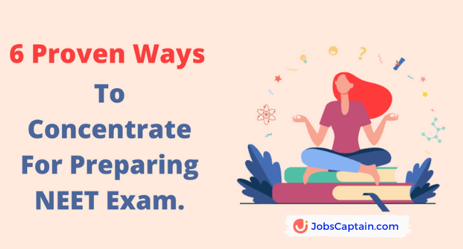 6 Proven Ways To Concentrate For Preparing NEET Exam